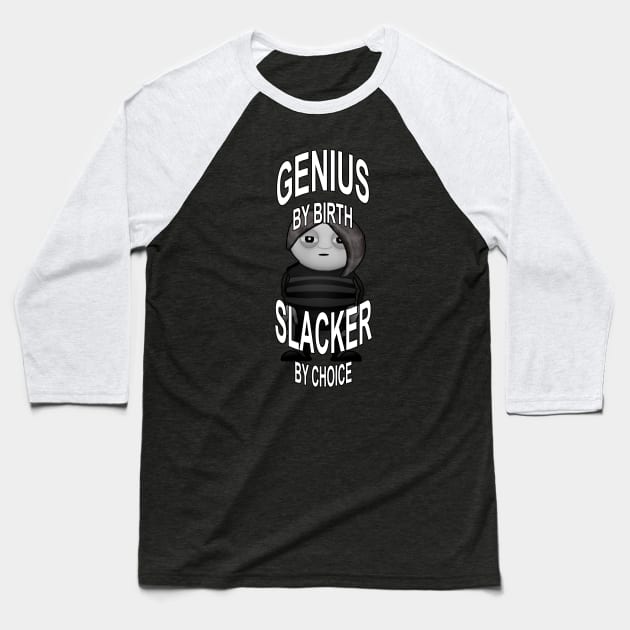 GENIUS BY BIRTH SACKER BY CHOICE Baseball T-Shirt by ied
